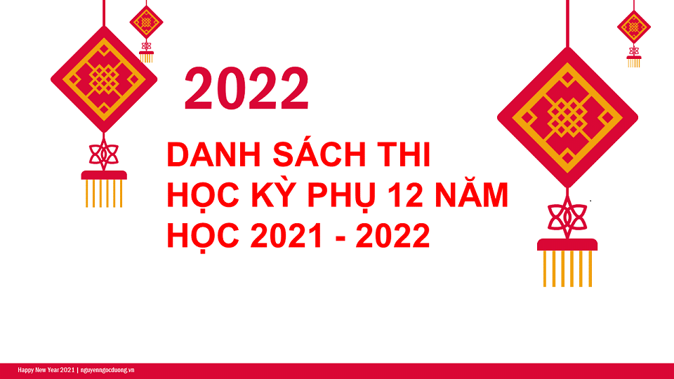 Danh sách thi Học kỳ phụ 12 NH 2021-2022